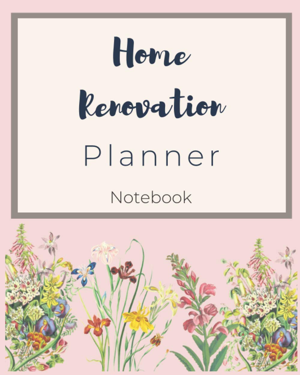 Home Renovation Planner Notebook: Home Renovation Log book, Sketchpad, Checklist